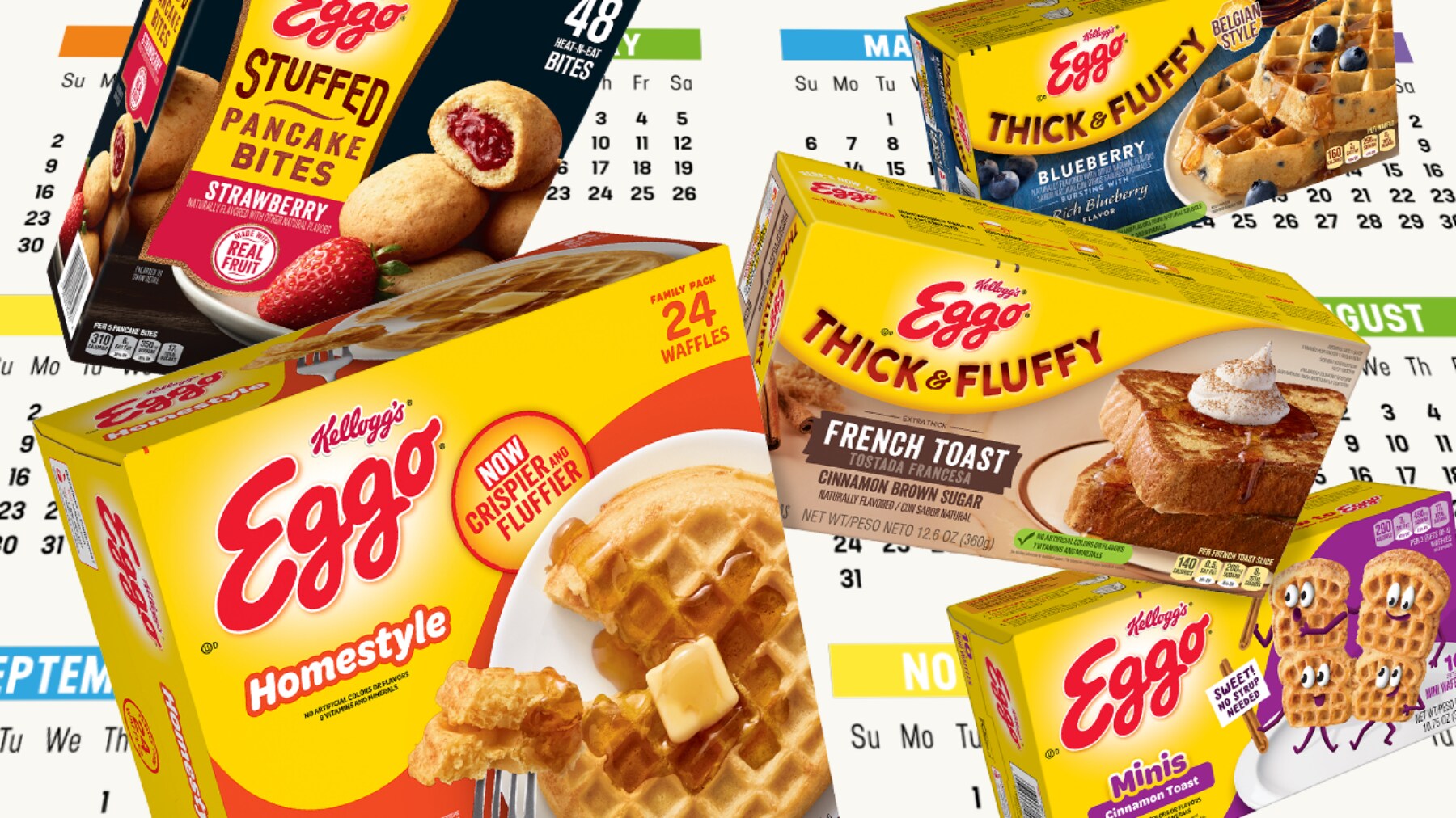 KELLOGG’S® EGGO® WITH CALENDAR BACKGROUND